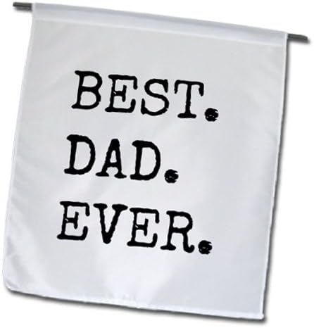 3dRose fl_184181_1 Best Dad Ever Garden Flag, 12 by 18-Inch