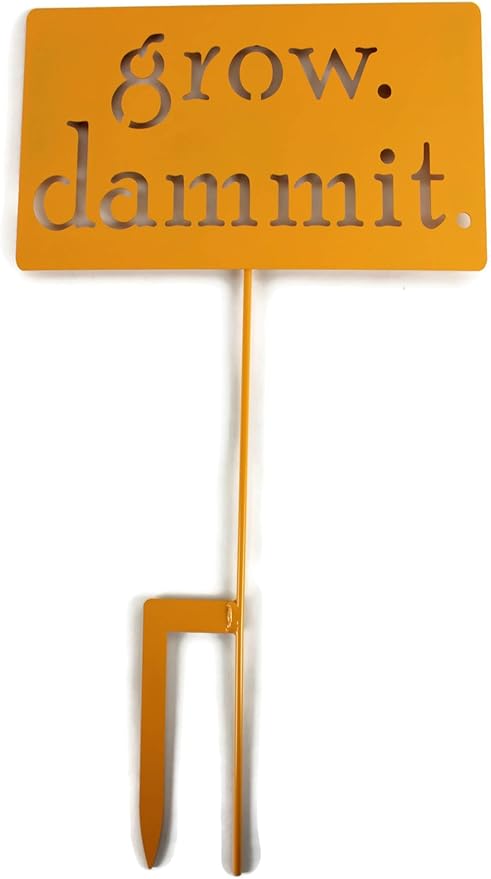 Grow. Dammit. Metal Garden Stake 20 to 28 Inches Tall (Large 28", Dark Yellow)