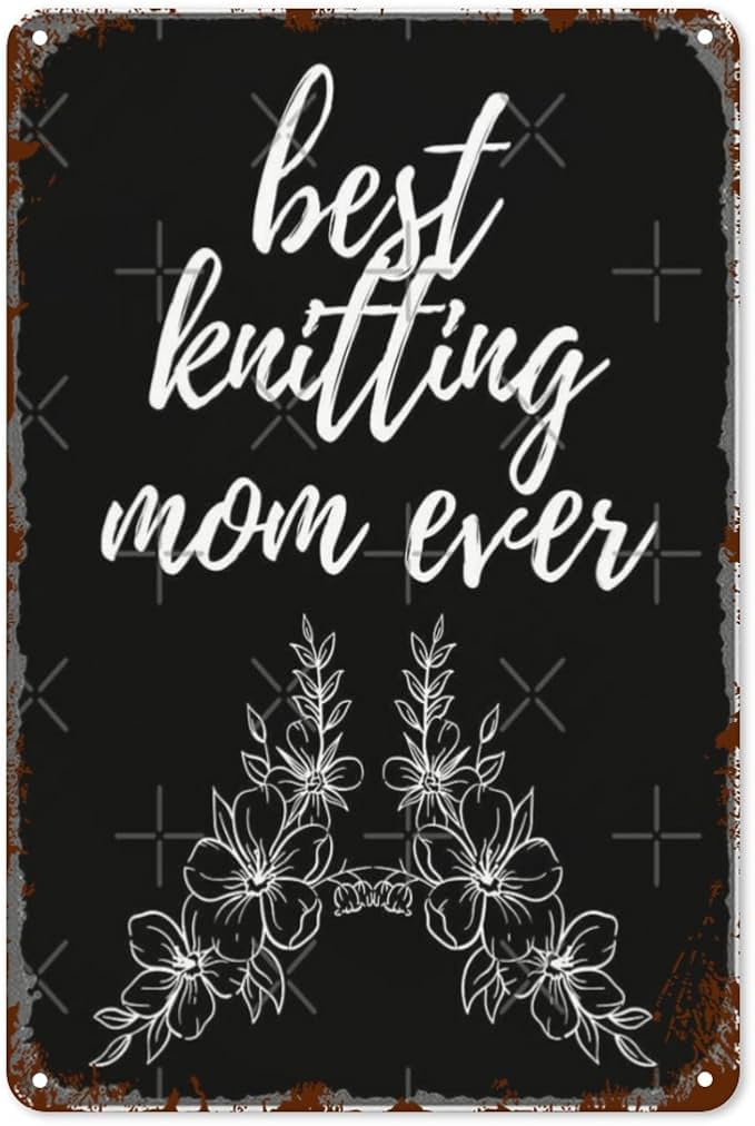 Retro Metal Tin Sign Copie De Best Knitg Mom Ever Funny Wall Decor for Home,Garden,Patio,Yard,Office,Vintage 8x12 Inches Room Decorations