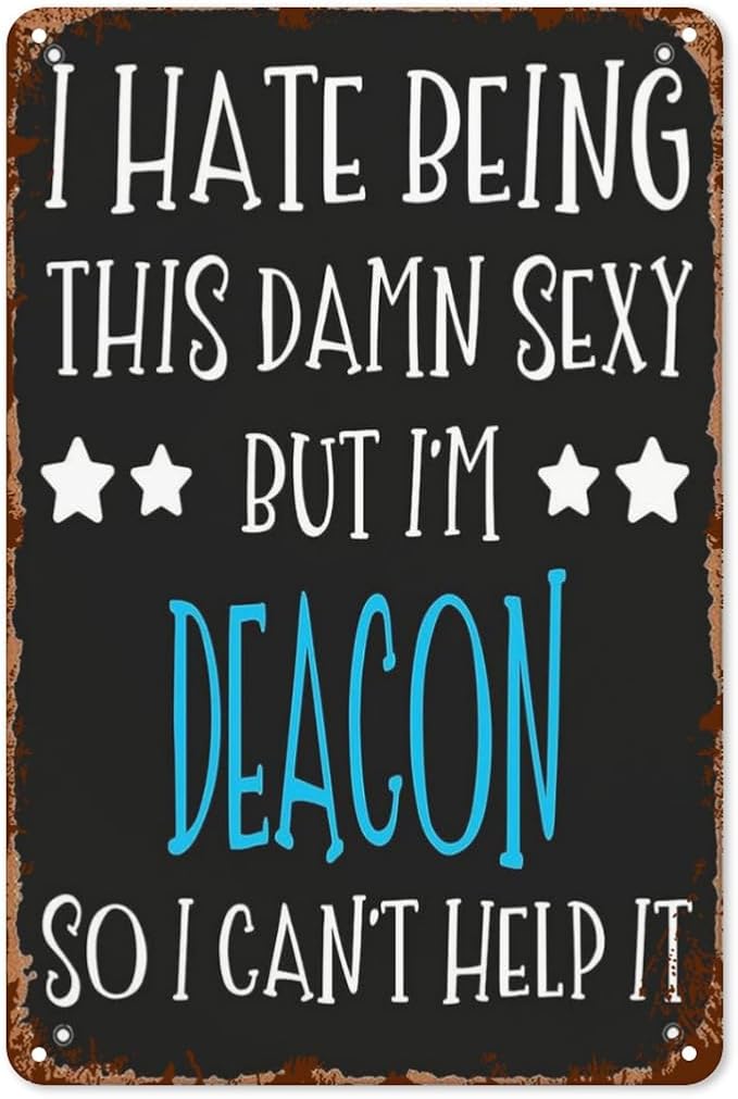 Retro Tin Signs Deacon So I Can't Help It 8x12 Inches Metal Wall Decor for Garden,Kitchen,Living Room,Patio,Office,Bathroom,and More! Vintage Funny Sign