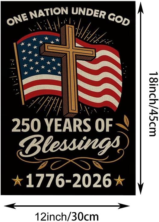 ZXvZYT 250 Years of Blessings America Garden Flag, One Nation Under God,USA 250th Anniversary Patriotic Cross Design Flags Banner Double Sided Flax Outdoor Yard Decorative(12"x 18")