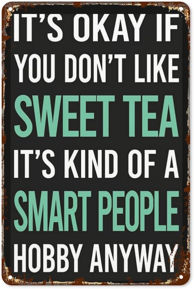 Vintage Tin Wall Decor Sign Smart People Hobby Sweet Tea for Home,Garden,Patio,Office,Classroom,Kitchen & More! 8x12 Inches,Retro Metal Art with Funny Quotes