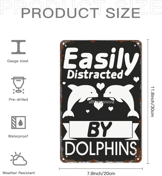 patio wall decor Easily Distracted by Dolphins Dolphins Lover retro signs metal vintage Dining Room Indoor & Outdoor Wall Decor Cute,Funny,Inspiring Plaques for Home,Office,Yard,Bathroom 8X12inch
