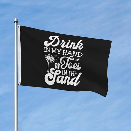 Drink In My Hand Toes In The Sand Flag 3x5 Ft Double Sided Welcome Yard Home Lawn Decoration Banner