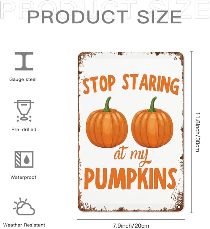 patio wall decor Stop Staring At My Pumpkinss metal signs Coffee Bar Happy Vintage Plaque with Inspirational Life Quotes for Home,House,Yard,or Cafe 8X12inch