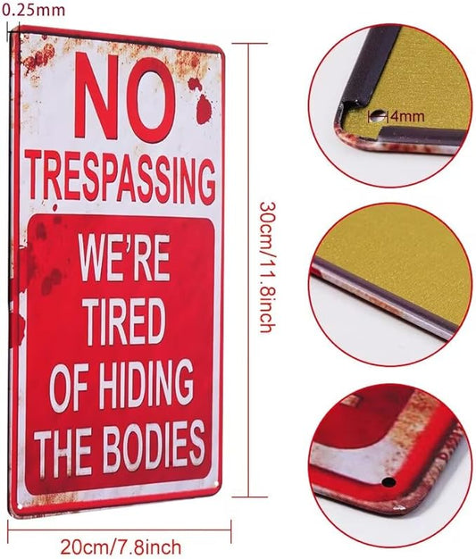 Halloween Decoration Signs Retro Chic Metal Signs for Outdoor Yard Signs or Indoor Halloween Decor Signs-No Trespassing We're Tired of Hiding The Bodies & Beware of Well Just Beware.