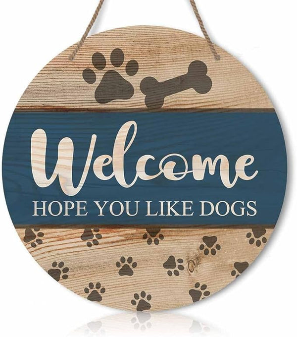 Welcome Hope You Like Dogs Round Rustic Wood Sign Plaque Vintage Wall Door Art Sign Cute Wooden Hanging Sign Decor for Home Kitchen Farmhouse Garden Front Door Entryway Porch Yard 12 Inch