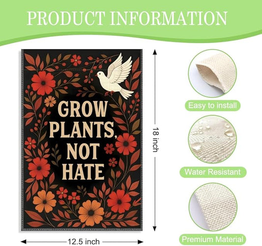 Grow Plants Not Hate Garden Flag, 12 x 18 Inch Double Sided Peace Dove Flora Anti Hate Patio Yard Decor, Liberal Equality Inclusion Peaces Kindness Outdoor Banner for Gardener Peace Plant Lover