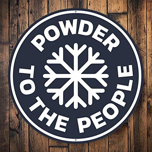 Powder to the People Snow-Lover Ski Resort Sign, Ski Lodge Novelty Aluminum Sign - 12" Circle