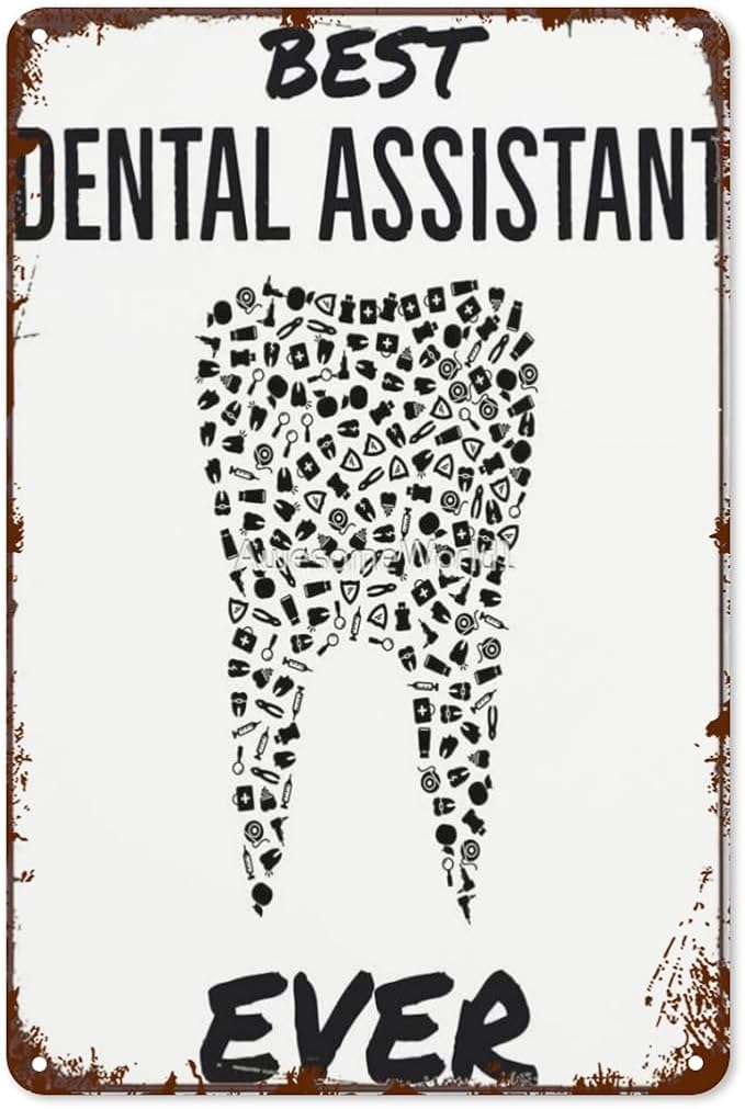 Vintage Retro Metal Wall Decor Signs Best Dental Assistant Ever for Home,Kitchen,Bathroom,Patio & Garden Inspirational & Funny Life Quotes 8x12 Inches