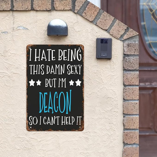 Retro Tin Signs Deacon So I Can't Help It 8x12 Inches Metal Wall Decor for Garden,Kitchen,Living Room,Patio,Office,Bathroom,and More! Vintage Funny Sign