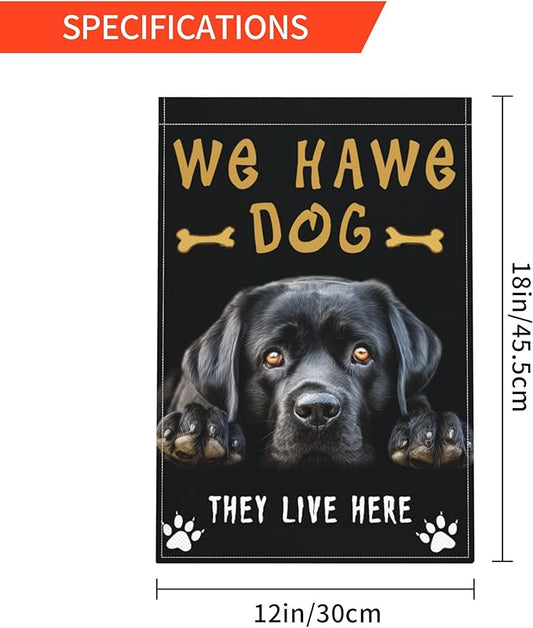 We Have Dog Garden Flag Seasonal Double Sided 12 x 18 Inch Small Yard Flag for Indoor Outdoor Decor Holiday All Seasons