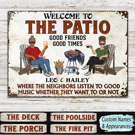 Custom Patio Backyard Metal Signs Where Neighbor Listen to Good Music Welcome Sign, personalized Retro Wall Decor for Home Gate Poolbar Balcony Basement Sign Gift tin signs vintage metal Funny Wall Decoration (Patio)