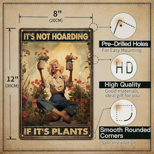 Garden Sign Retro Metal Tin Sign,It's Not Hoarding If It's Plants Poster, Gift for Home Yard Gardener Lovers Women, 12x8 Inches Novelty Funny Garden Signs