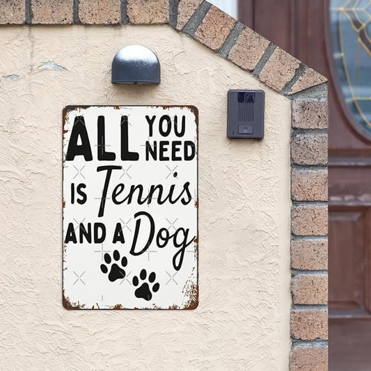 Vintage Tin Metal Sign All You Need Is Tennis And A Dog 8x12 Inches Retro Wall Decor for Home,Garden,Patio,Office,Kitchen,Bathroom,Living Room,and More! Funny Quotes & Motivational Decorations
