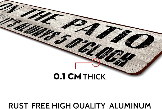 Patio Wall Decor, Tin Plaque Sign for Home, Bar, Pub, Porch, Outdoor Living, 4x16 Inches - On The Patio It's Always 5 O'Clock