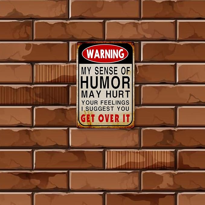 Funny Yard Sign Metal Tin Garage Signs Man Cave Accessories Bar Pool Signs And Decor Outdoor Decorations Warning My Sense Of Humor Might Hurt Your Feelings