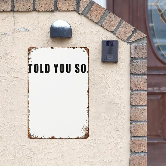 patio wall decor told you so tin vintage signs Hunting Ground Retro Metal Wall Art for Home,Cafe,Office,Yard & More: Decorative Plaque with Inspirational Life Quotes 8X12inch