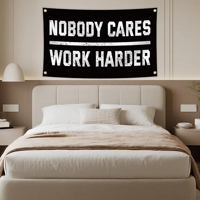 Nobody Cares Work Harder Motivational Flag, 3 x 5 Feet Durable Man Cave Wall Flag with Brass Grommets for Living Room,Gym, Bedroom,University Dormitories,Indoor and Outdoor Decoration