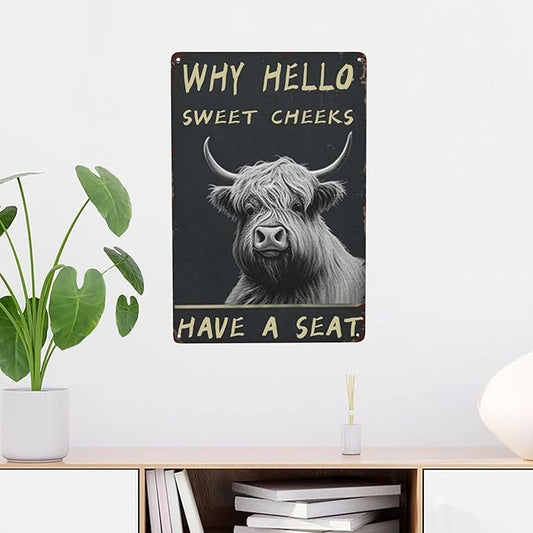 Vintage Bathroom Wall Art - Funny Highland Cattle Metal Tin Sign for Cow Lovers - Boho Retro Decor Gift 8x12 Inch Poster for Bathroom, Garden or Home 'Why Hello Sweet Cheeks Have A Seat' Accessory