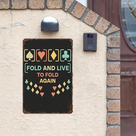 Patio Wall Decor Fold And Live To Fold Again Texass Metal Signs School Billiard Cafe Decoration Cafes Hunting Pubs Horticulture School Retro Wall Art Inspirational Life Quotes Posters 8X12inch