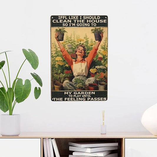 Retro Tin Sign Plant a Garden, Play Until Cleaning Urges Pass. Funny Wall Art Decor for Hippie, Boho, or Garden-Themed Spaces. Perfect Bathroom, Dining Room or Garden Gift. 8x12 Inches