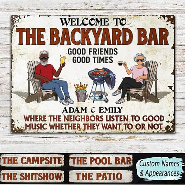 Custom Patio Backyard Metal Signs Where Neighbor Listen to Good Music Welcome Sign, personalized Retro Wall Decor for Home Gate Poolbar Balcony Basement Sign Gift tin signs vintage metal Funny Wall Decoration (Backyard)