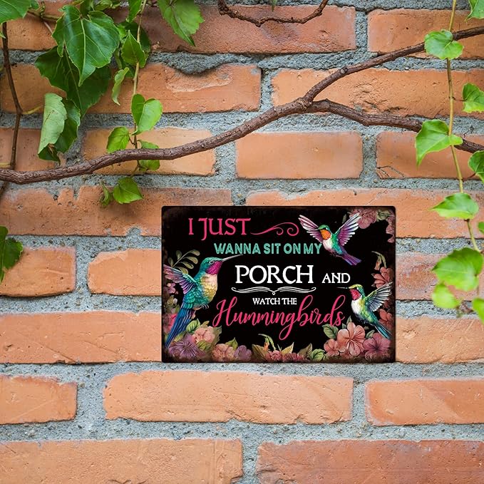 Putuo Decor Inspirational Quotes Vintage Metal Tin Sign, I Just Wanna Sit on My Porch and Watch the Hummingbirds, Aluminum Metal Wall Sign for Home Porch Garden Backyard 7.8x11.8 In