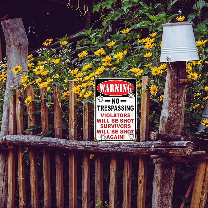 Funny No Trespassing Sign, Metal Warning Tin Signs, Violators will be shot Survivors will be shot again, Yard Sign Garage Farm Garden Wall Decor Sign Plaque Outdoor for Home Fence 8 X 12 Inches