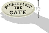 Abbott Collection Oval "Close the Gate" Sign