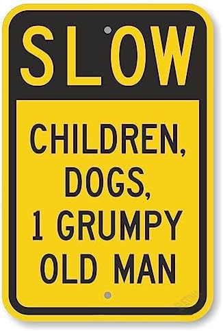 New Warning Plaque Wall Decor Slow - Children, Dogs, 1 Grumpy Old Man Metal Sign Courtyard Decoration Office Sign Outdoor & Indoor Safety Sign 8 X 12 Inch