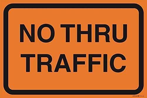 New Warning Plaque Wall Decor No Thru Traffic Orange Road Street Construction Area Work Zone Safety Sign Outdoor & Indoor Safety Sign 8 X 12 Inch