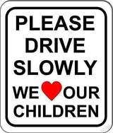 New Warning Plaque Wall Decor Please Drive Slowly We Love Our Children Sign W Heart. Size Options. Slow Down Sign Courtyard Decoration Office Sign Outdoor & Indoor Safety Sign 8 X 12 Inch