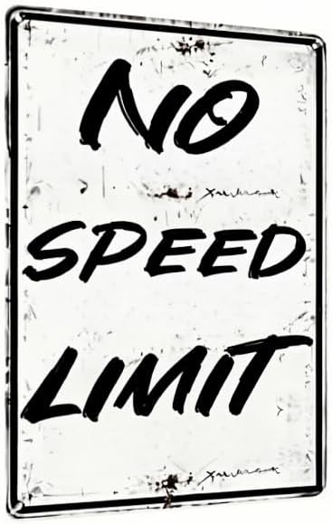 No Speed Limit Metal Sign – Rustic Tin Wall Decor for Boys’ Room, Car Enthusiasts, and Roadside Themes – 8 x 12 Inch