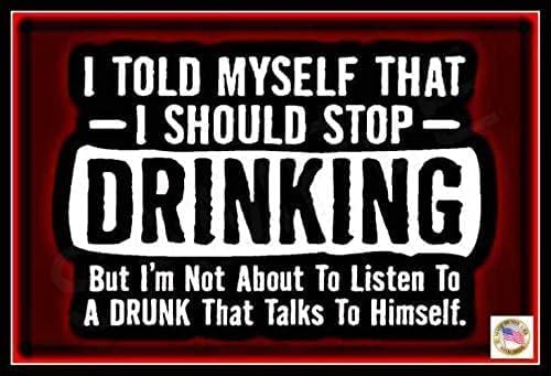 WORLD'S GREATEST MAN CAVE SIGNS! 8"X12" ALL WEATHER METAL MADE IN USA FUNNY BAR GARAGE OFFICE LOUNGE DECOR (STOP DRINKING)