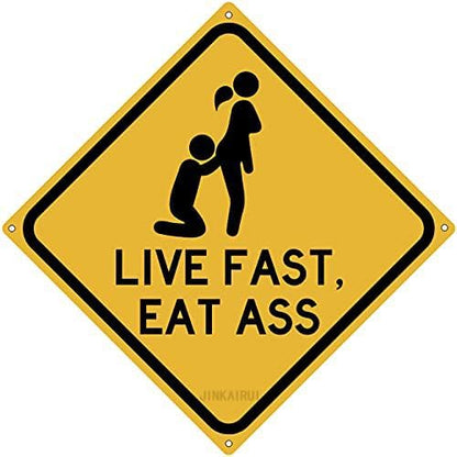 Metal Tin Sign Live Fast Eat Ass Road Inappropriate Humor Gag Gift Prank Garage Pub College Dorm Sign For Home Office Bar Indoor Outdoor Wall Decor Yard Sign 12" x 12" (2 Pack)