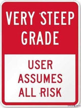 New Street Sign Warning Plaque Wall Decor Very Steep Grade User Assumes All Risk, Heavy-Duty Sign Courtyard Decoration Office Sign Outdoor & Indoor Safety Aluminum Sign 8 X 12 Inch