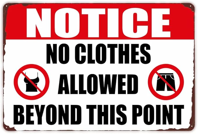 Funny Warning Metal Sign, No Clothes Allowed Beyond This Point, Vintage Door Sign for Home Bar Club Man Cave Use Indoor/Outdoor Decor 12x8 inches