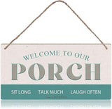 Welcome to Our Porch Sit Long Talk Much Laugh Often Wood Sign Farmhouse Patio Wooden Hanging Sign Plaque Retro Wall Art Decor for Home Decoration 5 x 10 Inches