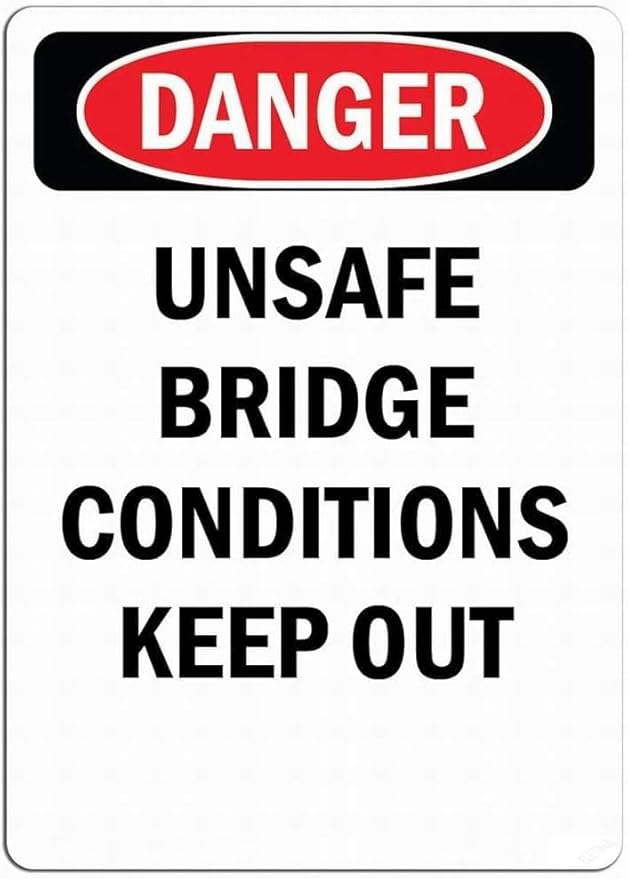 New Warning Plaque Wall Decor Danger Sign - Unsafe Bridge Conditions Keep Out Tin Metal Signs Courtyard Decoration Office Sign Outdoor & Indoor Safety Sign 8 X 12 Inch