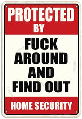 Protected By Fuck Around And Find Out Home Security 8 X 12 Inch Iron Retro Look Decoration Painting Sign for Home Farm Garden Garage Yard Patio Outdoor Farmhouse Funny Wall Decor