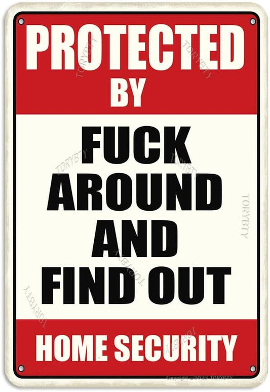 Protected By Fuck Around And Find Out Home Security 8 X 12 Inch Iron Retro Look Decoration Painting Sign for Home Farm Garden Garage Yard Patio Outdoor Farmhouse Funny Wall Decor