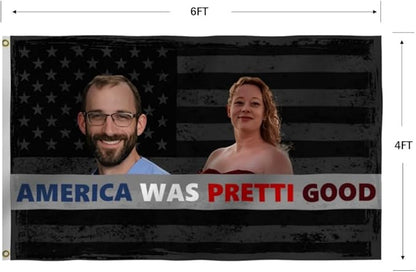 America Was Pretti Good Flag 4X6FT,Alex Good Flags, Both Sides Printed, Men Women Banner,Vibrant Colors, Double Stitched with 2 Brass Grommets, Bar Garden Street Decoration, GYM, Office Decor,Indoor Outdoor Use,Gifts. (Black, 4x6ft)