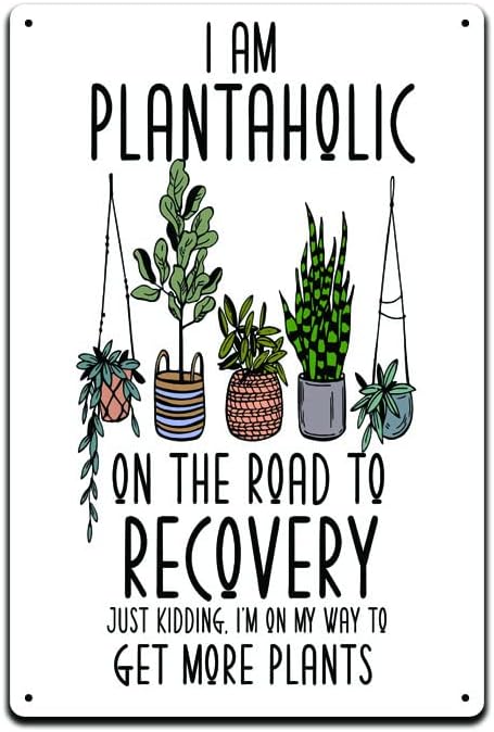 I'm A Plantaholic On The Road To Recovery Just Kidding I'm On My Way To Get More Plants 12 X 8 Inch Metal Sign Waterproof Sunflower Garden Indoor Outdoor Patio Yard Wall Décor MS026