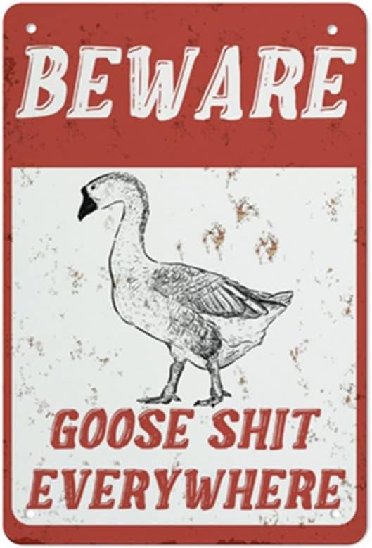 QHOVPA Farm Yard Sign Lawn Sign Metal Sign, Fun Beware Goose Shit Everywhere Sign for Home Farmhouse or Business Use 8x12 inches Signage