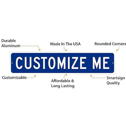 SmartSign Blue Custom Street Sign - 4" x 18", Aluminum, Reflective Option, Personalize Your Own Street Sign, Outdoor Metal Sign for Home, Office, Decor, Room, USA-Made