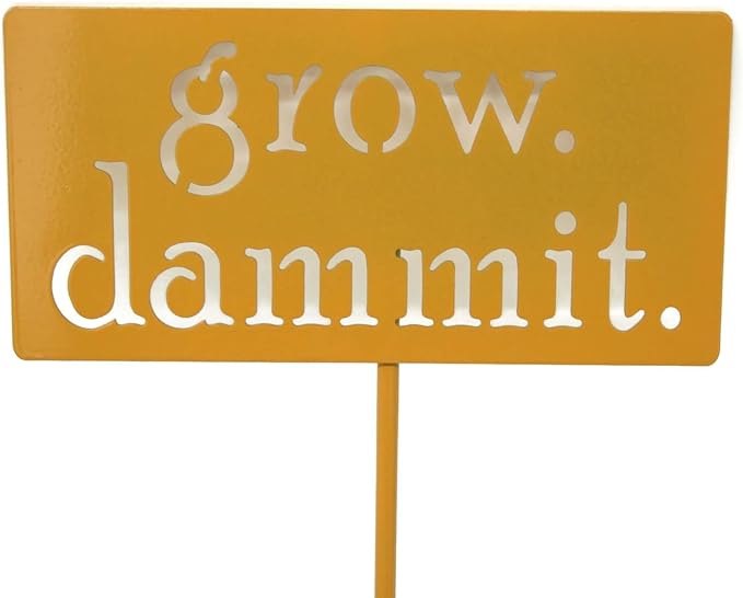 Grow. Dammit. Metal Garden Stake 20 to 28 Inches Tall (Medium 23", Dark Yellow)