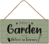SCAZOMV Garden Sign Decor To Plant A Garden Is To Believe In Tomorrow Funny Outdoor Decorative For Garden Patio Farmhouse Potting Shed She Shed Personalized Wooden Hanging Plaque 5"X 10"