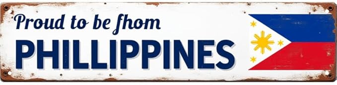 Philippines Pride Tin Decor 16 * 4 Inches "Proud to be from PHILLIPPINES" Home/Patio Wall Art - Retro Filipino Accent, Philippine Decor, Pride Metal Sign
