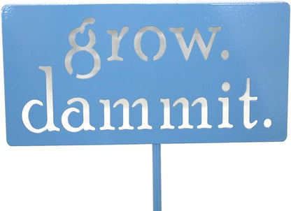 Grow. Dammit. Metal Garden Stake 20 to 28 Inches Tall (Medium 23", Light Blue)